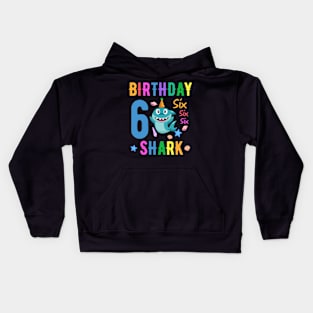 shark Birthday Six 6 years old 6th birthday born in 2016 Kids Hoodie